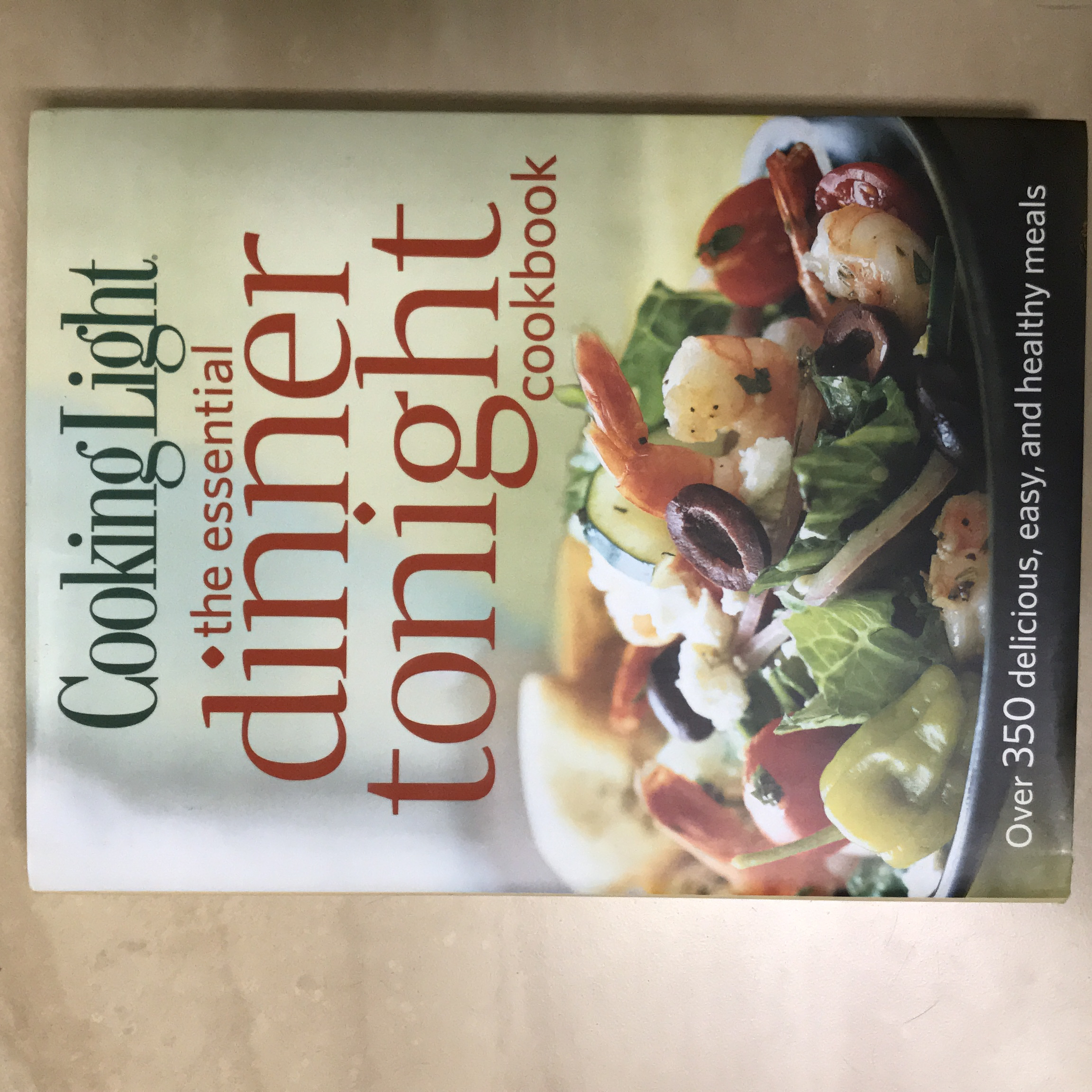 Cooking Light the Essential Dinner Tonight Cookbook