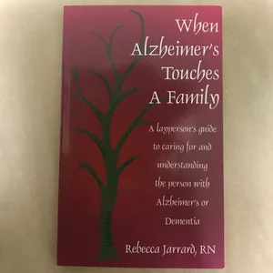 When Alzheimer's Touches a Family