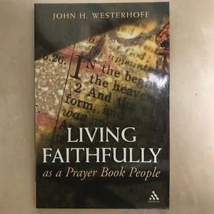 Living Faithfully As a Prayer Book People