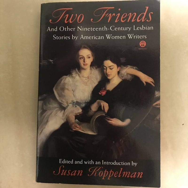 Two Friends and Other 19th-Century American Lesbian Stories