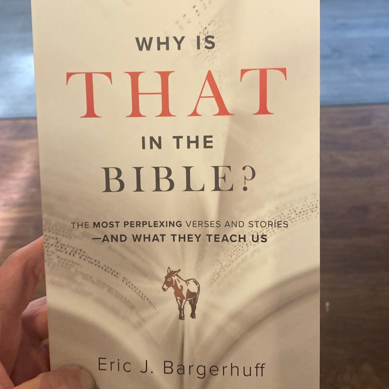 Why Is That in the Bible?