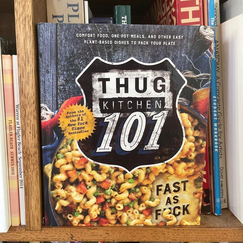 Thug Kitchen 101: Fast as F*ck (Thug Kitchen Cookbooks): Thug Kitchen:  9781623366346: : Books