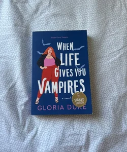 When Life Gives You Vampires (SIGNED EDITION)