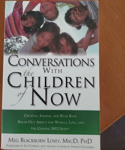 Conversations with the Children of Now