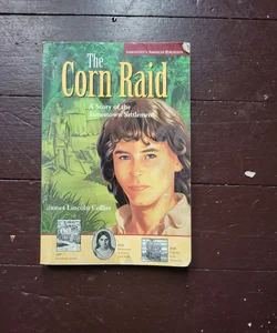 The Corn Raid