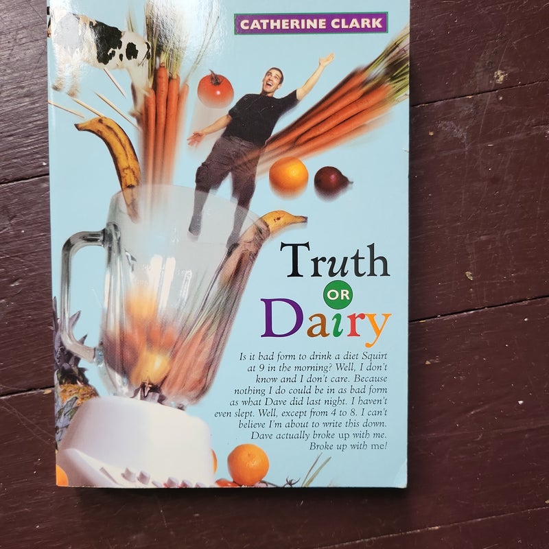 Truth or Dairy