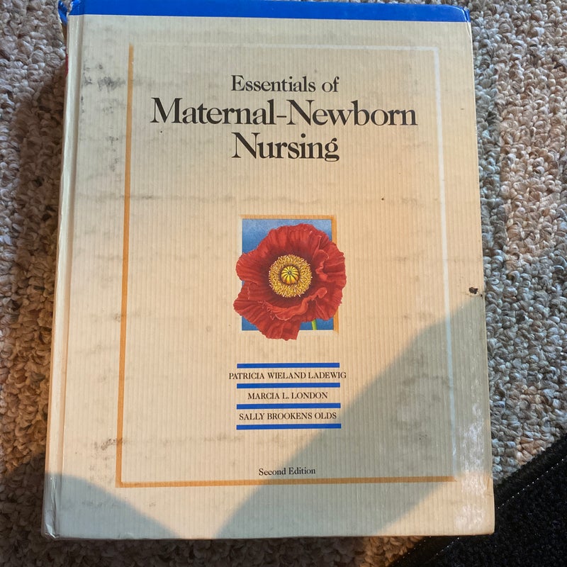 Essentials of Maternal-Newborn Nursing