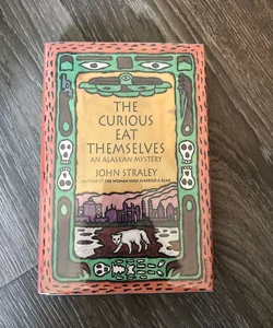 The Curious Eat Themselves (signed/First Edition!)