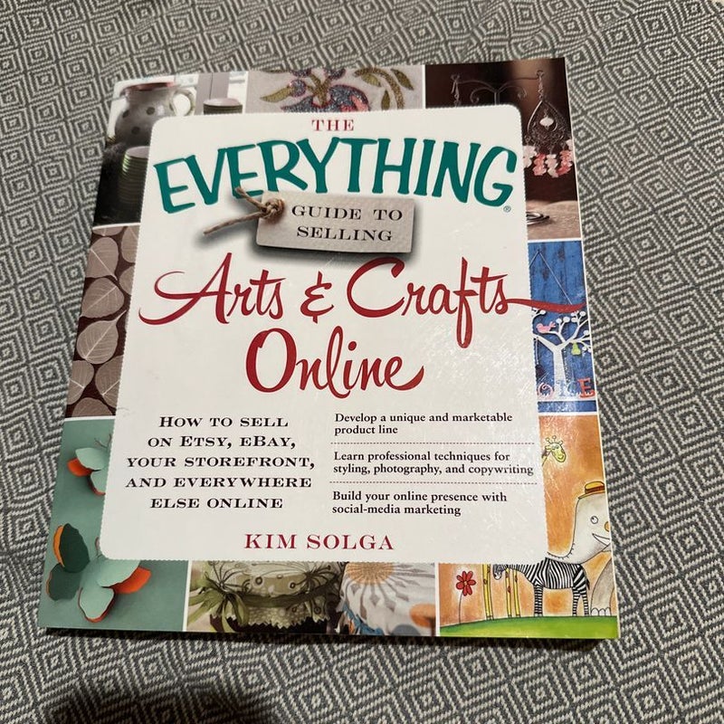 The Everything Guide to Selling Arts and Crafts Online