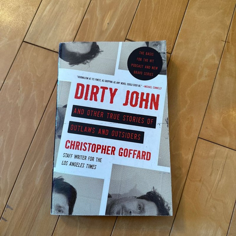 Dirty John and Other True Stories of Outlaws and Outsiders