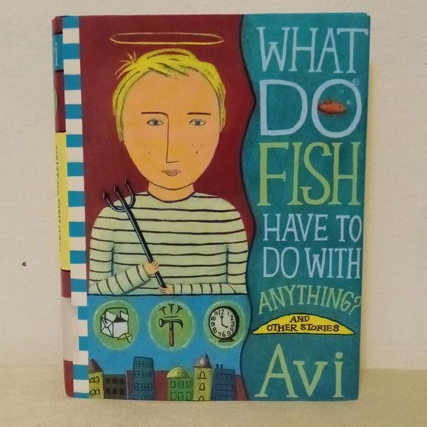 What Do Fish Have to Do with Anything?