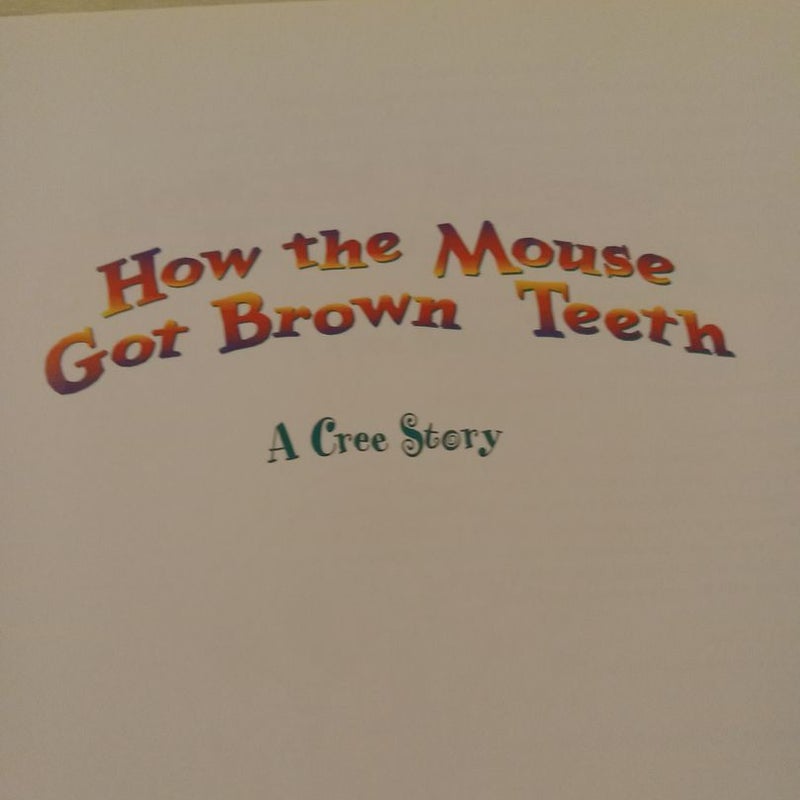 How the Mouse Got Brown Teeth