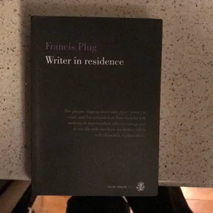 Francis Plug: Writer in Residence