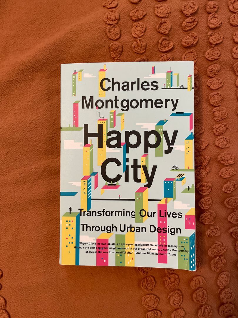 Happy City: Transforming Our Lives Through Urban Design