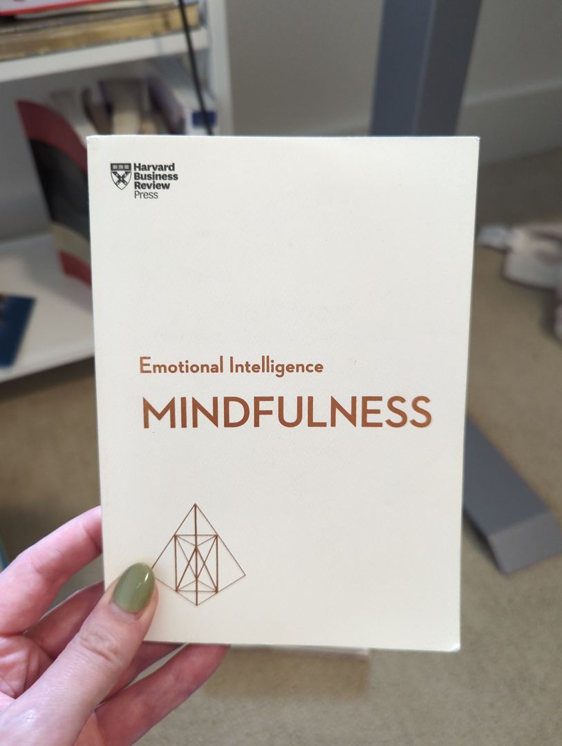 Mindfulness (HBR Emotional Intelligence Series)