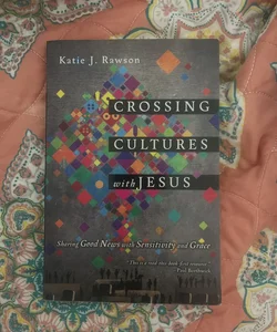 Crossing Cultures with Jesus