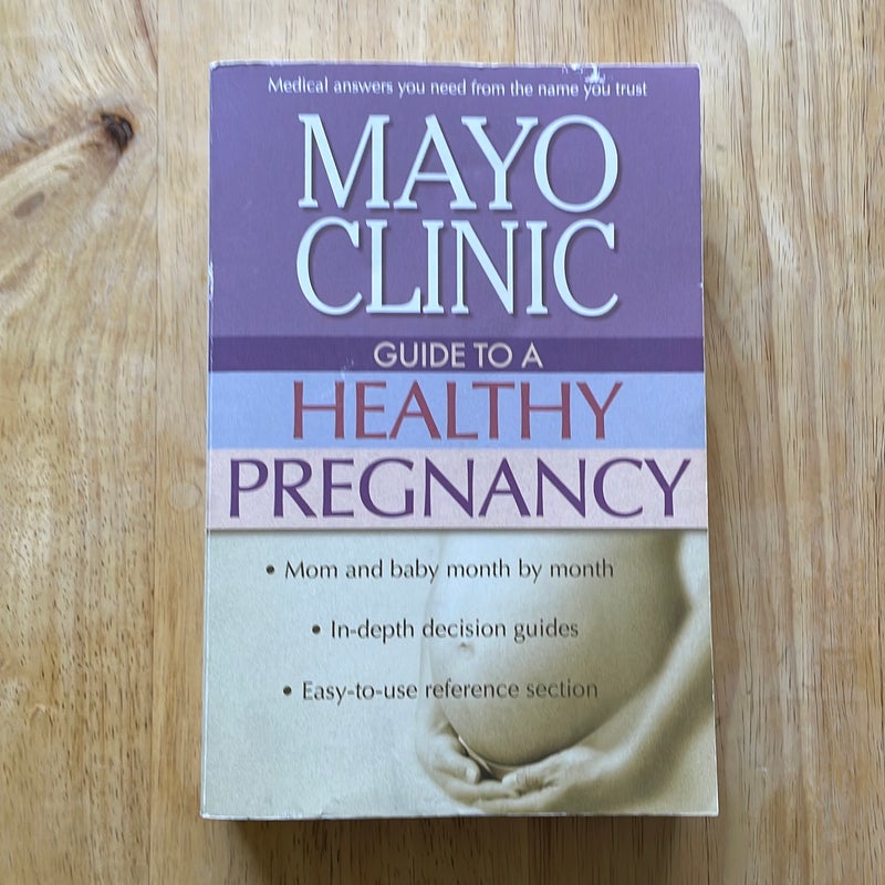 Mayo Clinic Guide to a Healthy Pregnancy