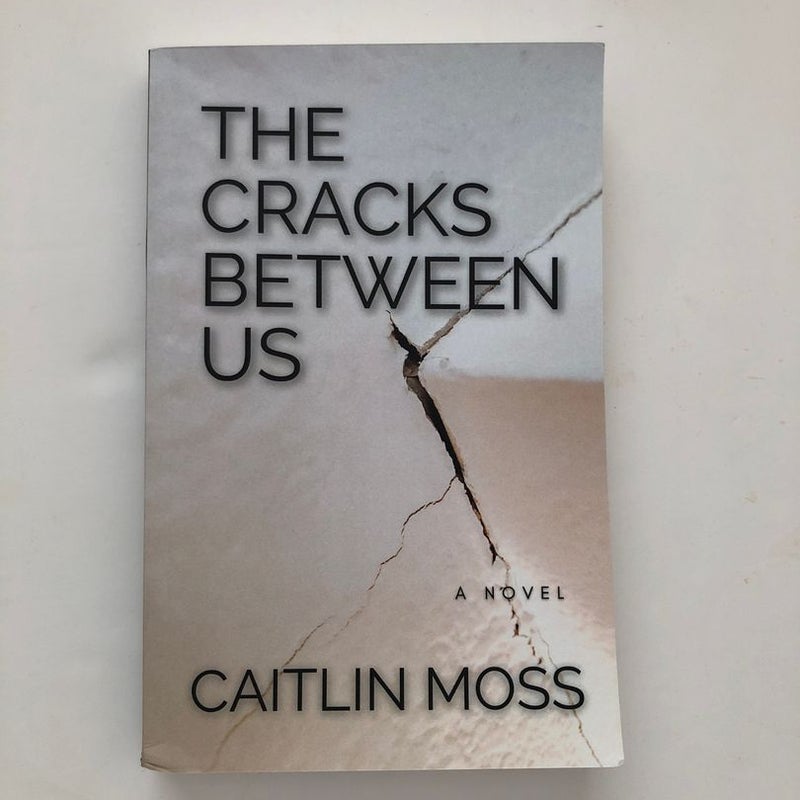 The Cracks Between Us