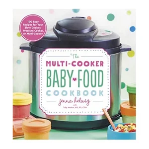 The Multi-Cooker Baby Food Cookbook