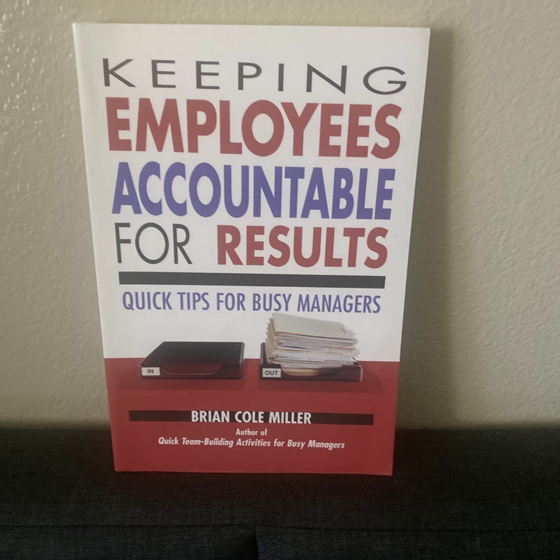 Keeping Employees Accountable for Results