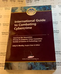 International guide to combating cybercrime