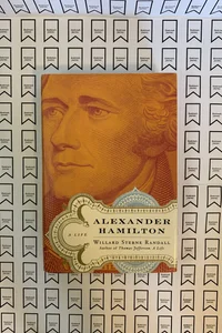Alexander Hamilton: a Life