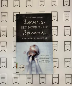The Lovers Set down Their Spoons