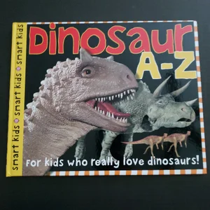 Smart Kids: Dinosaur a to Z
