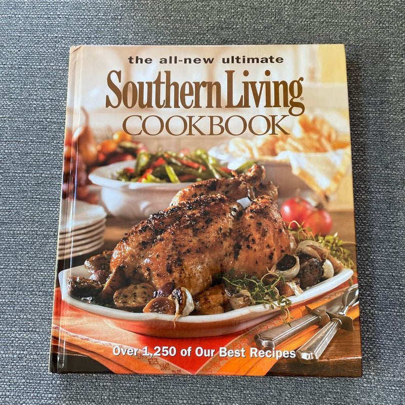The All-New Ultimate Southern Living Cookbook