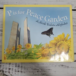 P Is for Peace Garden