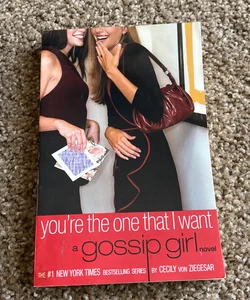 Gossip Girl: You're the One That I Want by Cecily von Ziegesar, Paperback