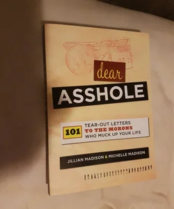 Dear Asshole