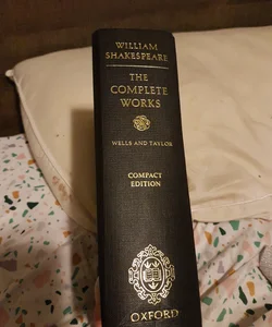 William Shakespeare - The Complete Works Wells and Taylor - Compact Edition