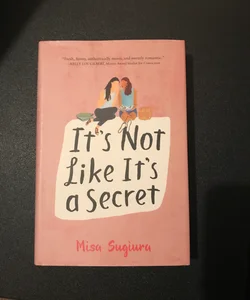It's Not Like It's a Secret