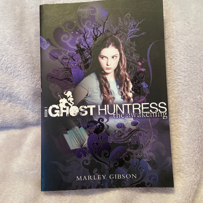 Ghost Huntress Book 1: The Awakening