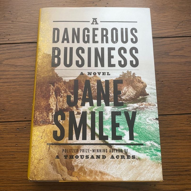 A Dangerous Business