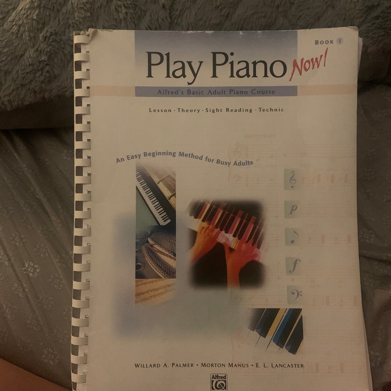 Alfred's Basic Adult Piano Course -- Play Piano Now!, Bk 1