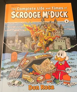 The Complete Life and Times of Uncle Scrooge McDuck