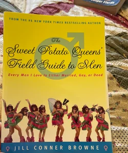 The Sweet Potato Queens' Field Guide to Men