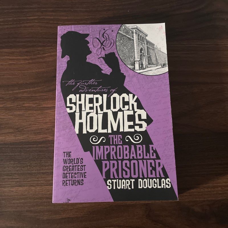 Further Adventures of Sherlock Holmes - the Improbable Prisoner