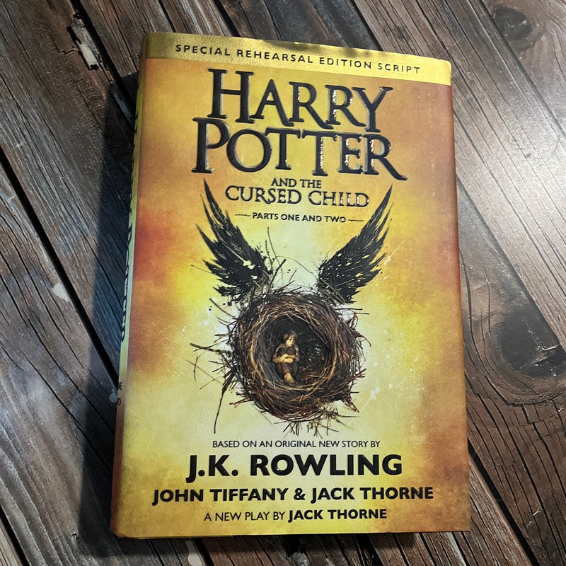 Harry Potter and the Cursed Child Parts One and Two (Special Rehearsal Edition Script)