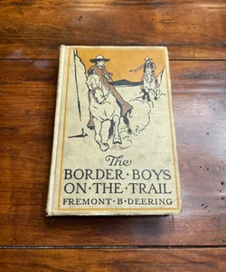 The boarder boys on the trail 