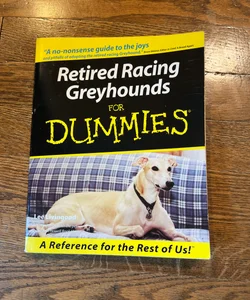 Retired Racing Greyhounds for Dummies