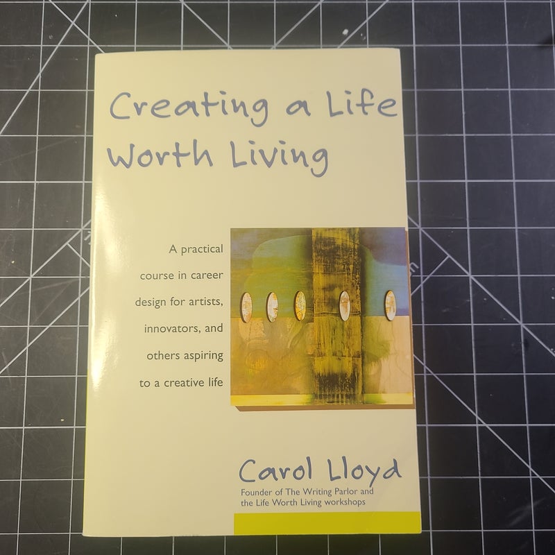 Creating a Life Worth Living