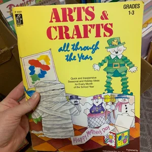 Arts and Crafts All Through the Year
