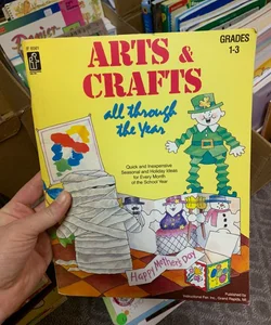 Arts and Crafts All Through the Year