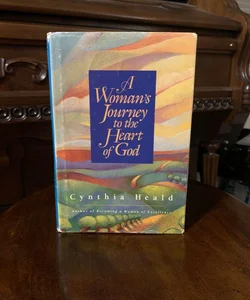 A Woman's Journey to the Heart of God