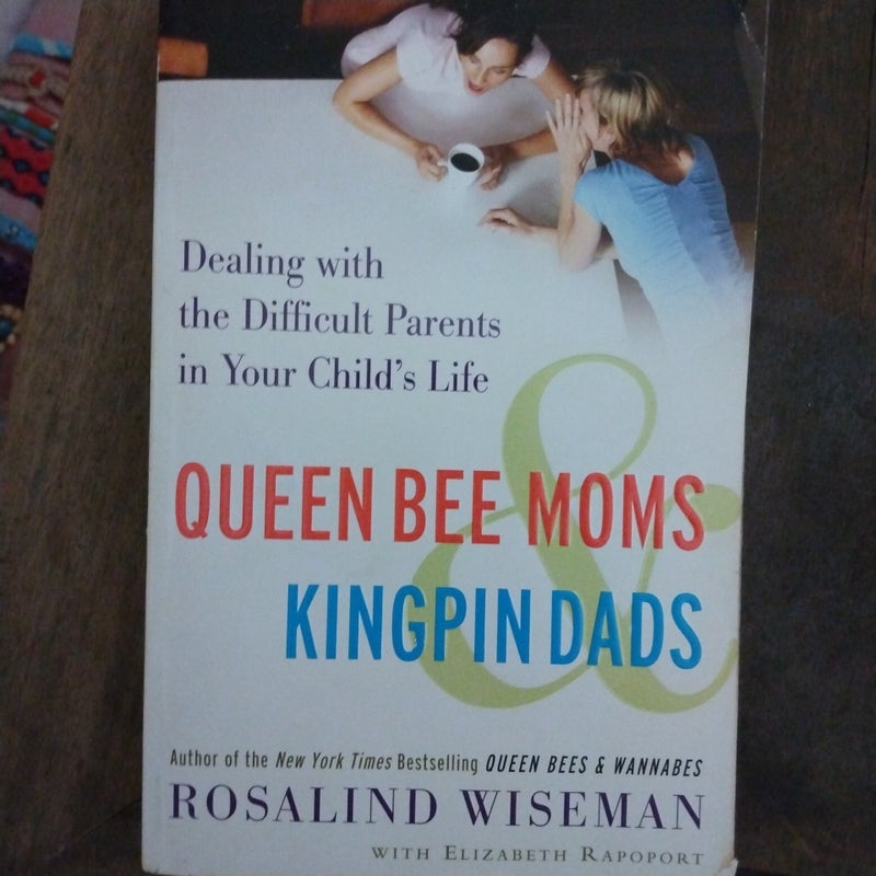 Queen Bee Moms and Kingpin Dads