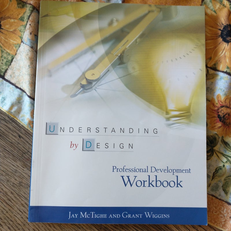 Understanding by Design Professional Development Workbook