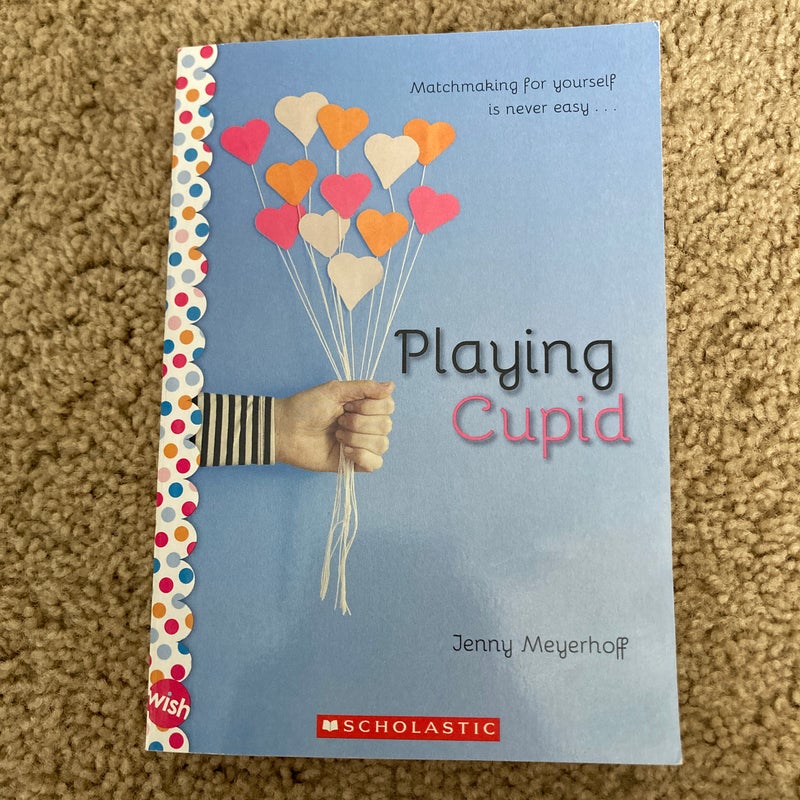 Playing Cupid: a Wish Novel